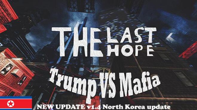 The Last Hope: Trump vs Mafia - North Korea Free Download