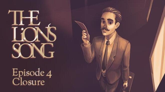 The Lion's Song: Episode 4 - Closure Free Download