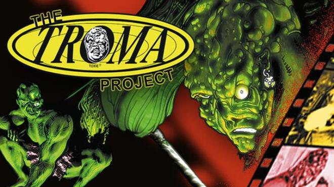 The Troma Project Free Download