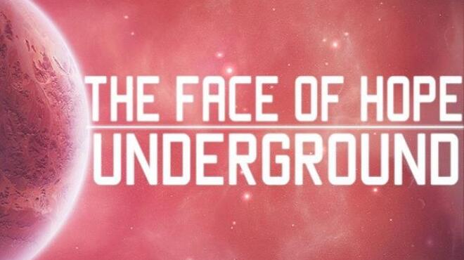 The face of hope: Underground Free Download