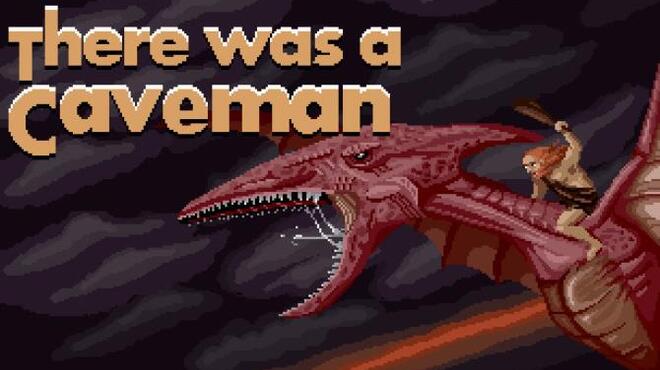 There Was A Caveman Free Download