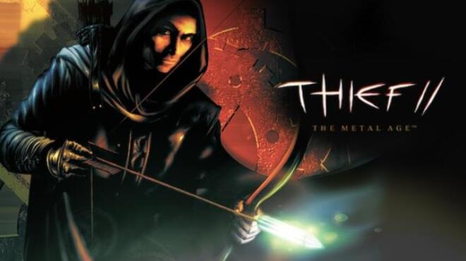Thief™ II: The Metal Age Free Download
