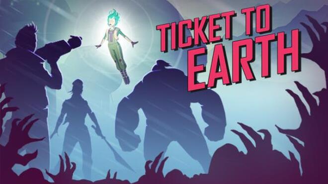 Ticket to Earth Free Download