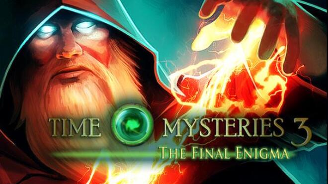 Time Mysteries 3: The Final Enigma Free Download