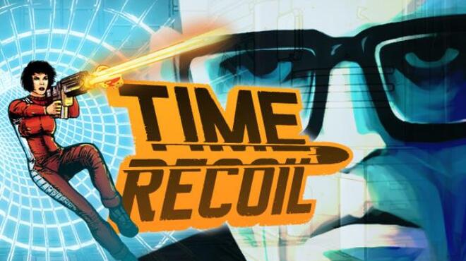 Time Recoil Free Download