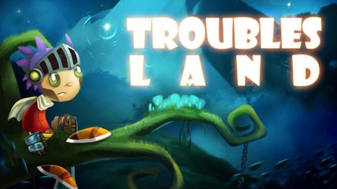 Troubles Land Free Download