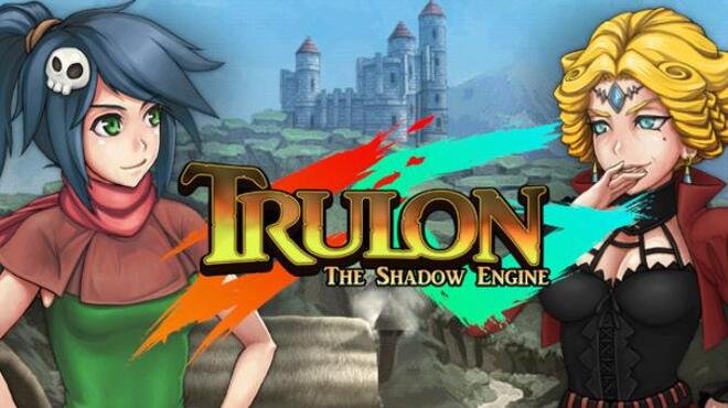Trulon: The Shadow Engine Free Download