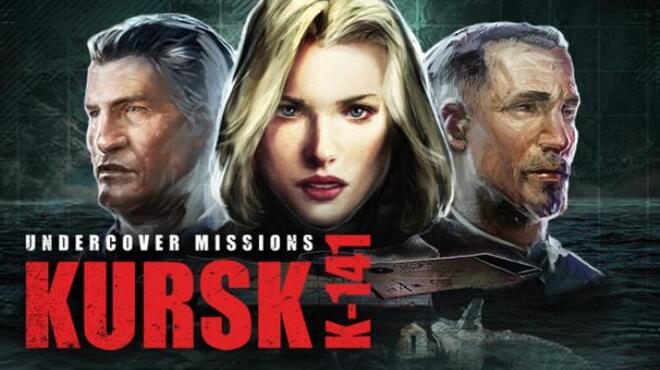 Undercover Missions: Operation Kursk K-141 Free Download
