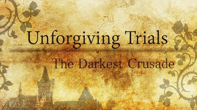 Unforgiving Trials: The Darkest Crusade Free Download