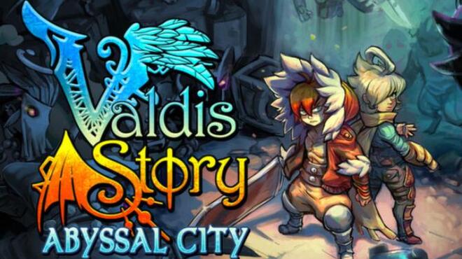 Valdis Story: Abyssal City Free Download