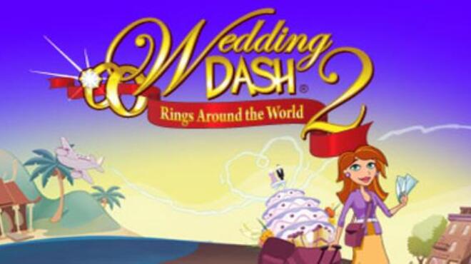 Wedding Dash® 2: Rings Around the World Free Download
