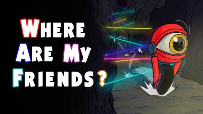 Where Are My Friends? Free Download