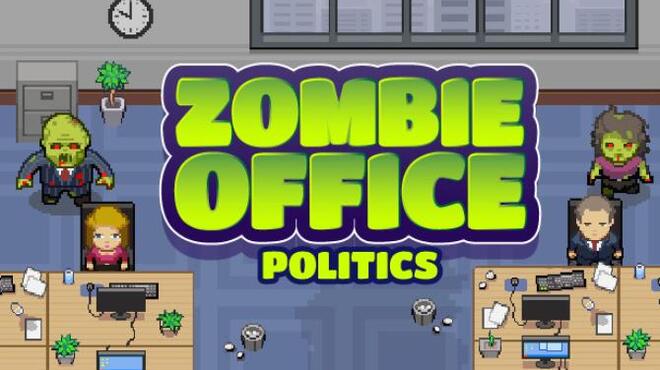 Zombie Office Politics Free Download