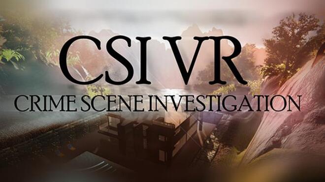 CSI VR: Crime Scene Investigation Free Download