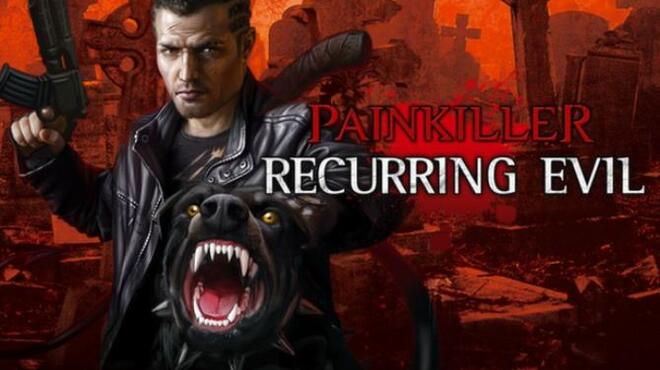 Painkiller: Recurring Evil Free Download