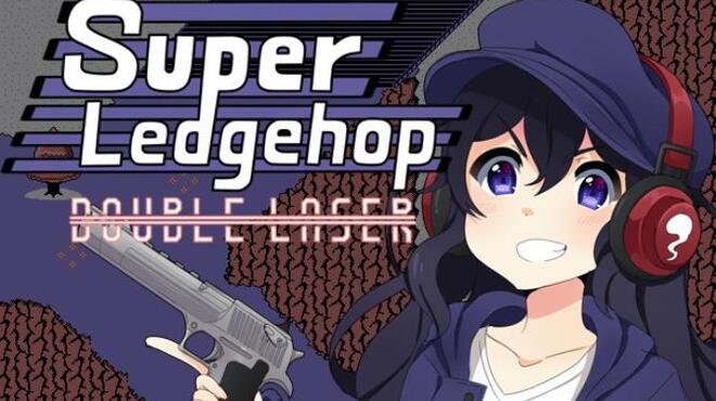 Super Ledgehop: Double Laser Free Download