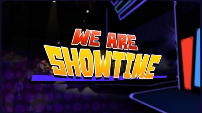 We Are Showtime! Free Download