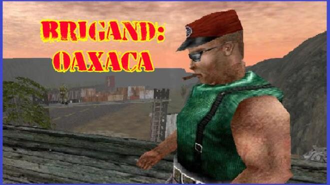 Brigand: Oaxaca Free Download