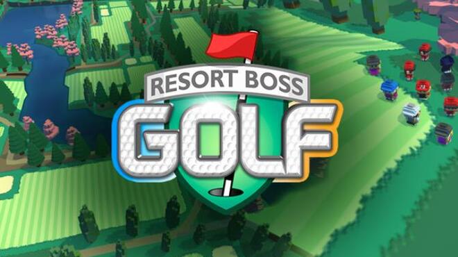 Resort Boss: Golf | Tycoon Management Game Free Download
