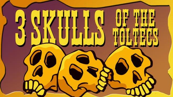 Fenimore Fillmore: 3 Skulls of the Toltecs Free Download