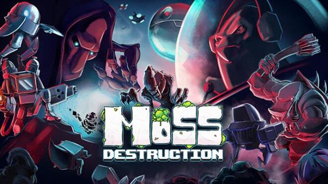 Moss Destruction Free Download