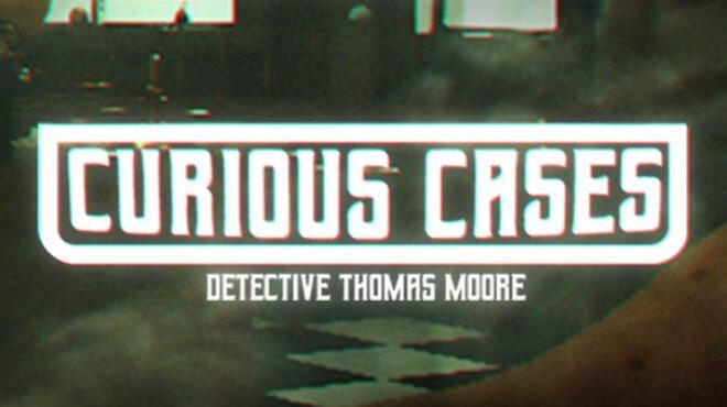 Curious Cases Free Download