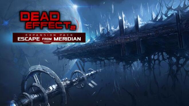 Dead effect 2 escape from meridian