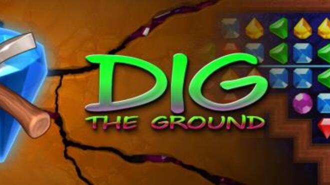 Dig The Ground Free Download