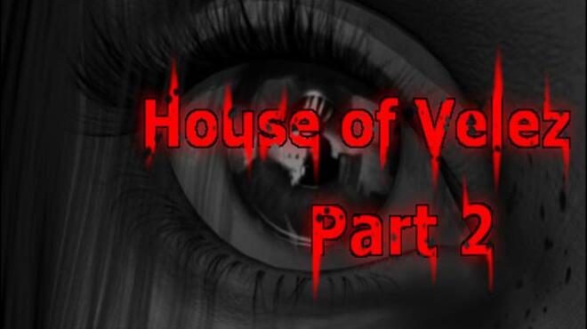 House of Velez - Part 2 Free Download