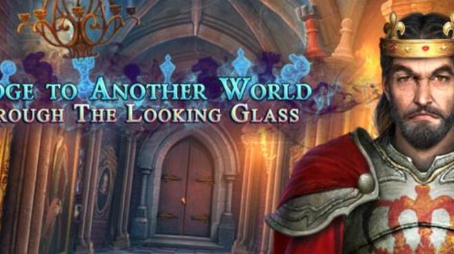 Bridge to Another World: Through the Looking Glass Free Download