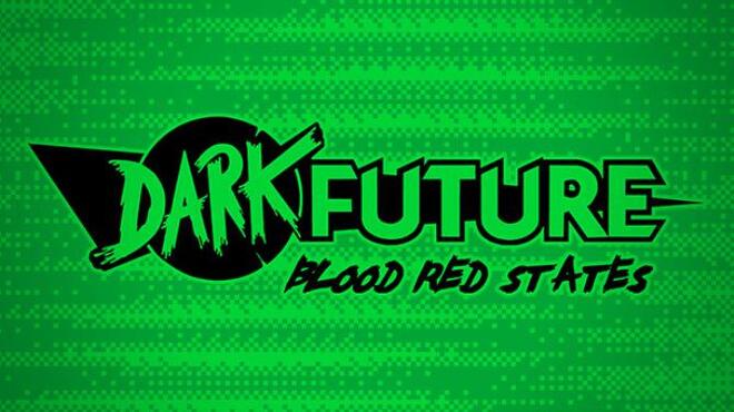 Dark Future: Blood Red States Free Download
