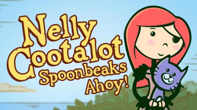 Nelly Cootalot: Spoonbeaks Ahoy! HD Free Download