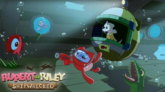 Rupert and Riley Shipwrecked Free Download