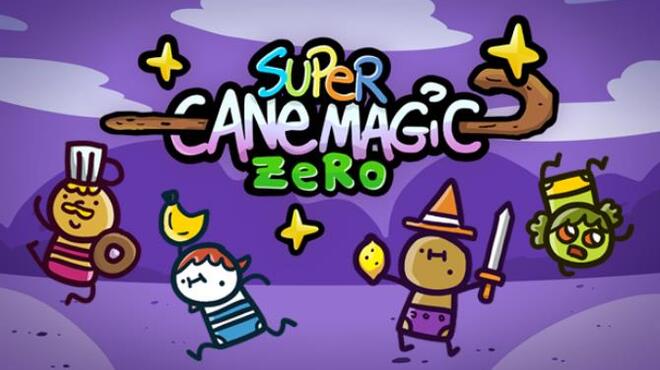 Super Cane Magic ZERO (Update 25.10) free download