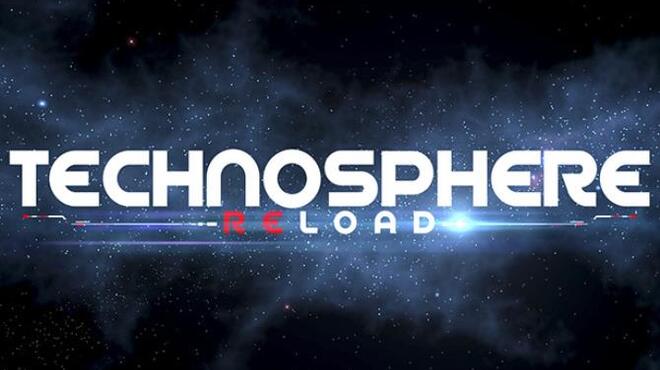 TECHNOSPHERE RELOAD Free Download