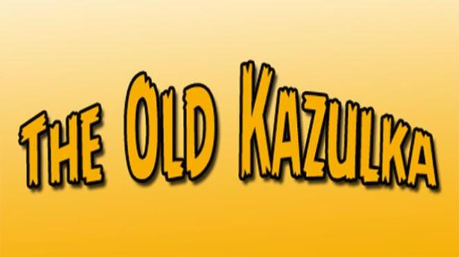 The Old Kazulka Free Download