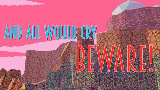 And All Would Cry Beware! Free Download