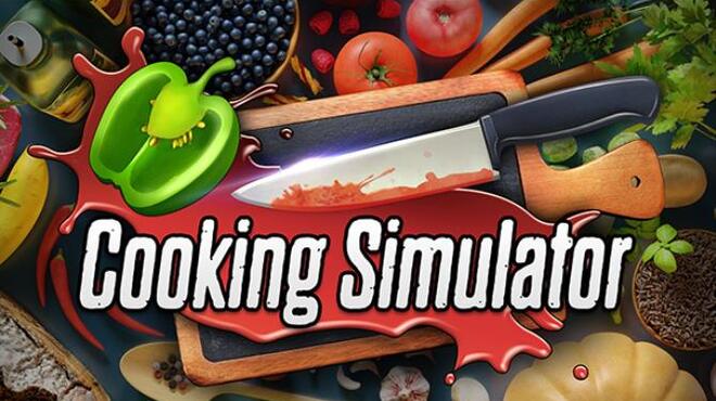 Cooking Simulator (v2.2.6 & ALL DLC) free download
