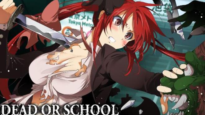 DEAD OR SCHOOL v7.03.11 free download