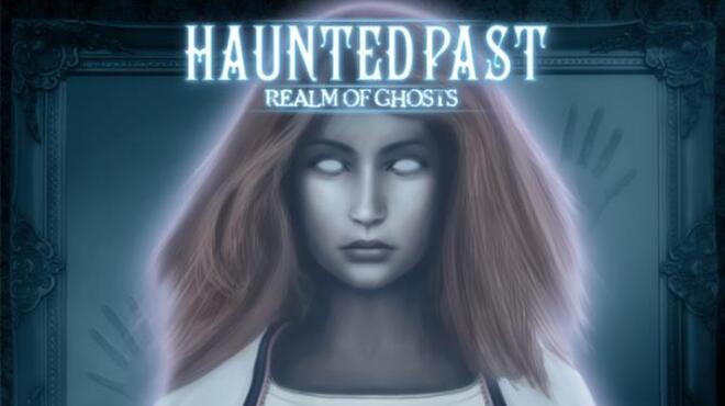 Haunted Past: Realm of Ghosts Free Download
