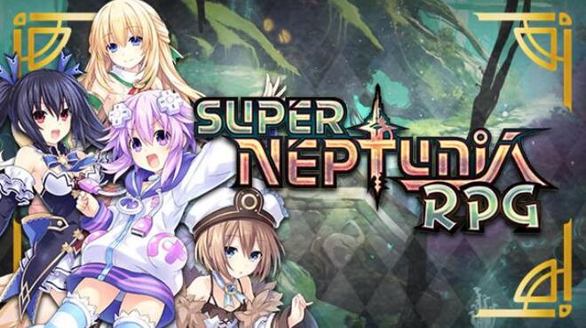 Super Neptunia RPG / 勇者ネプテューヌ /勇者戰幾少女 Free Download