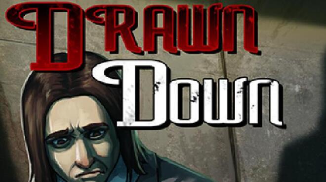 Drawn Down Free Download