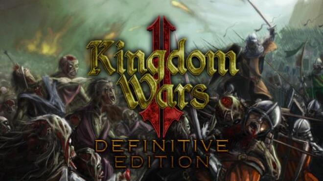 Kingdom Wars 2: Definitive Edition Free Download