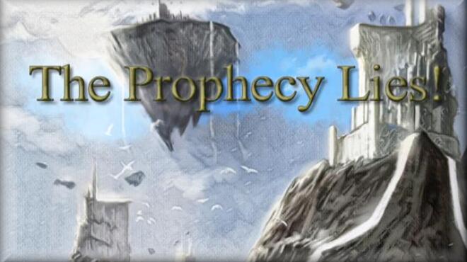 The Prophecy Lies! Free Download