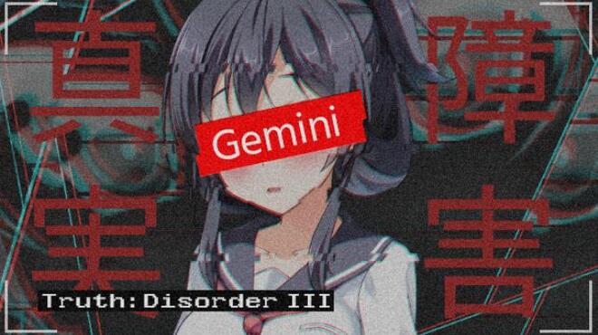 Truth: Disorder III — Gemini Free Download