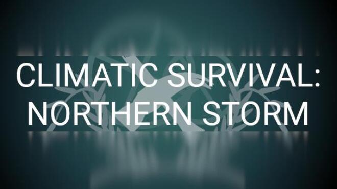 Climatic Survival: Northern Storm Free Download