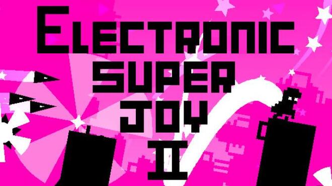 Electronic Super Joy 2 (ALL DLC) Free Download