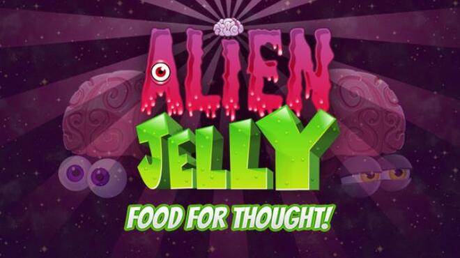 Alien Jelly: Food For Thought! Free Download