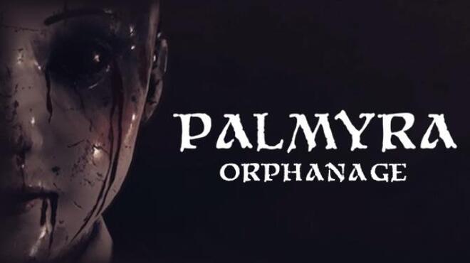 [GAMES] Palmyra Orphanage Free Download