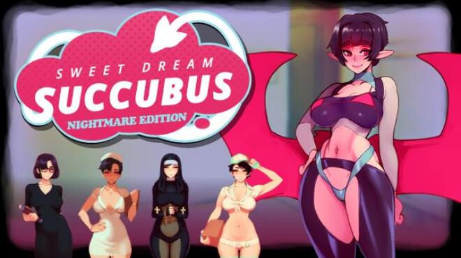 Sweet Dream Succubus - Nightmare Edition Free Download